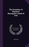 The Oraculum, Or Napoleon Buonaparte's Book Of Fate