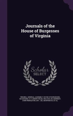 Journals of the House of Burgesses of Virginia - McIlwaine, H R; Kennedy, John Pendleton