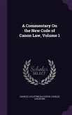 A Commentary On the New Code of Canon Law, Volume 1