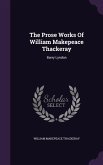 The Prose Works Of William Makepeace Thackeray: Barry Lyndon
