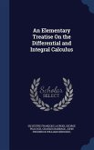 An Elementary Treatise On the Differential and Integral Calculus