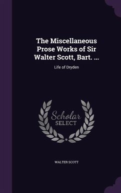 The Miscellaneous Prose Works of Sir Walter Scott, Bart. ... - Scott, Walter