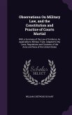 Observations On Military Law, and the Constitution and Practice of Courts Martial