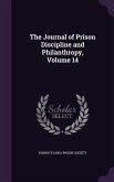 The Journal of Prison Discipline and Philanthropy, Volume 14