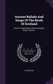 Ancient Ballads And Songs Of The North Of Scotland