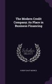 The Modern Credit Company; its Place in Business Financing