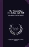 The Works of the Rev. Robert Hall, A.M.: With a Memoir of His Life, Volume 2