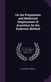 On the Preparation and Medicinal Employment of Aconitine, by the Endermic Method