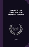 Tumors Of The Breast And Their Treatment And Cure