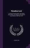 Paradise Lost: A Poem in Twelve Books. the Author John Milton. According to the Author's Last Edition, in the Year 1674