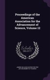 Proceedings of the American Association for the Advancement of Science, Volume 12