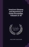 American Almanac and Repository of Useful Knowledge, Volumes 21-30