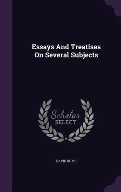 Essays And Treatises On Several Subjects - Hume, David