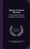 Memoir of Thomas Hill Green: Late Fellow of Balliol College, Oxford, and Whyte's Professor of Moral Philosophy in the University of Oxford,