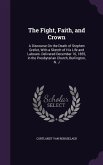 The Fight, Faith, and Crown: A Discourse On the Death of Stephen Grellet, With a Sketch of His Life and Labours. Delivered December 16, 1855, in th