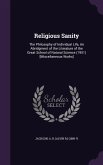 Religious Sanity: The Philosophy of Individual Life, An Abridgment of the Literature of the Great School of Natural Science (1951) [Misc
