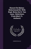 Honoré De Balzac. [Selections] Ed. With Engl. Notes by H. Van Laun. (Selections From Mod. Fr. Authors)