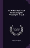 On A New Method Of Determining The Velocity Of Sound