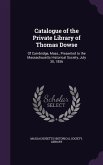 Catalogue of the Private Library of Thomas Dowse