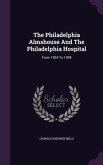 The Philadelphia Almshouse And The Philadelphia Hospital