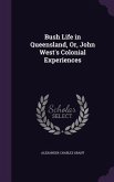 Bush Life in Queensland, Or, John West's Colonial Experiences