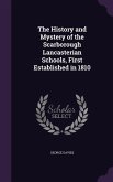 The History and Mystery of the Scarborough Lancasterian Schools, First Established in 1810