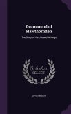 Drummond of Hawthornden: The Story of His Life and Writings