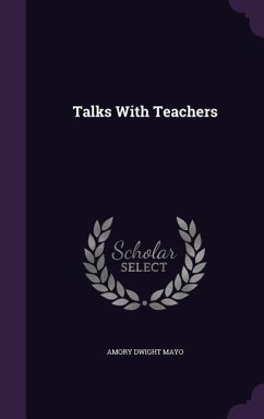 Talks With Teachers - Mayo, Amory Dwight