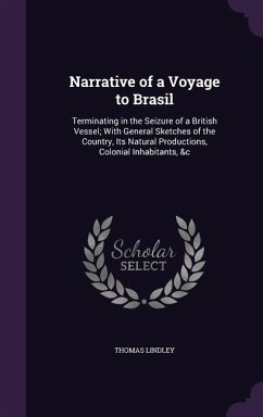 Narrative of a Voyage to Brasil - Lindley, Thomas
