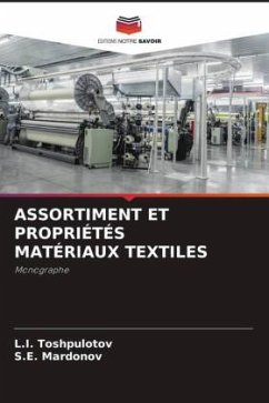 ASSORTIMENT ET PROPRIÉTÉS MATÉRIAUX TEXTILES - Toshpulotov, L.I.;Mardonov, S.E.