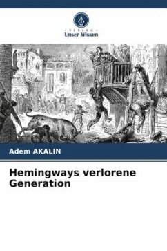 Hemingways verlorene Generation - AKALIN, Adem