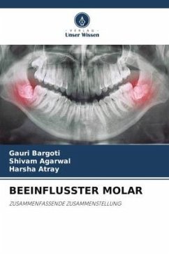 BEEINFLUSSTER MOLAR - Bargoti, Gauri;Agarwal, Shivam;Atray, Harsha