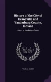 History of the City of Evansville and Vanderburg County, Indiana: History of Vanderburg County