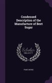 Condensed Description of the Manufacture of Beet Sugar