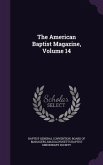 The American Baptist Magazine, Volume 14