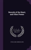 Records of the Heart, and Other Poems