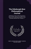 The Edinburgh New Philosophical Journal: Exhibiting a View of the Progressive Discoveries and Improvements in the Sciences and the Arts, Volume 11