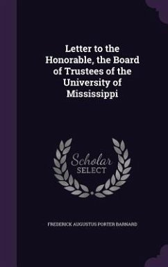 Letter to the Honorable, the Board of Trustees of the University of Mississippi - Barnard, Frederick Augustus Porter