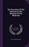 The Functions Of The Vibrissae In The Behavior Of The White Rat