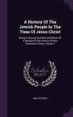 A History Of The Jewish People In The Time Of Jesus Christ