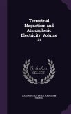 Terrestrial Magnetism and Atmospheric Electricity, Volume 21