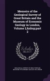 Memoirs of the Geological Survey of Great Britain and the Museum of Economic Geology in London, Volume 2, part 2