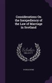 Considerations On the Inexpediency of the Law of Marriage in Scotland