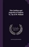 The Catiline and Jugurtha of Sallust Tr., by A.W. Pollard
