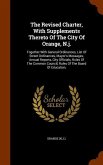 The Revised Charter, With Supplements Thereto Of The City Of Orange, N.j.: Together With General Ordinances, List Of Street Ordinances, Mayor's Messag