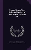 Proceedings of the Biological Society of Washington, Volume 14