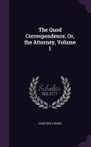 The Quod Correspondence, Or, the Attorney, Volume 1