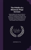The Pitfalls of a Minimum Wage Increase: Hearing Before the Subcommittee on National Economic Growth, Natural Resources, and Regulatory Affairs of the