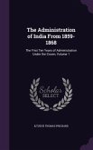 The Administration of India From 1859-1868