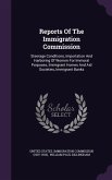 Reports Of The Immigration Commission: Steerage Conditions, Importation And Harboring Of Women For Immoral Purposes, Immigrant Homes And Aid Societies